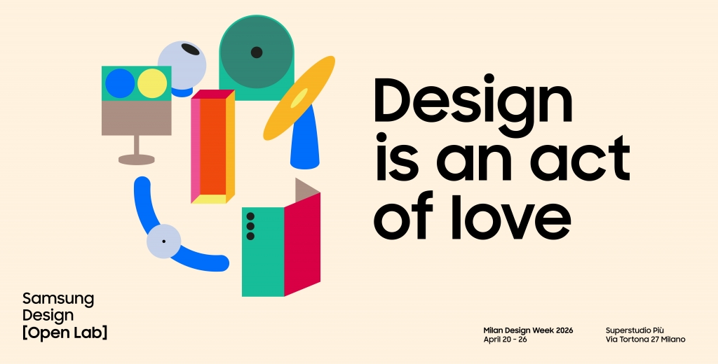 Samsung To Present ‘Design Is an Act of Love’ Exhibition at Milan Design Week 2026